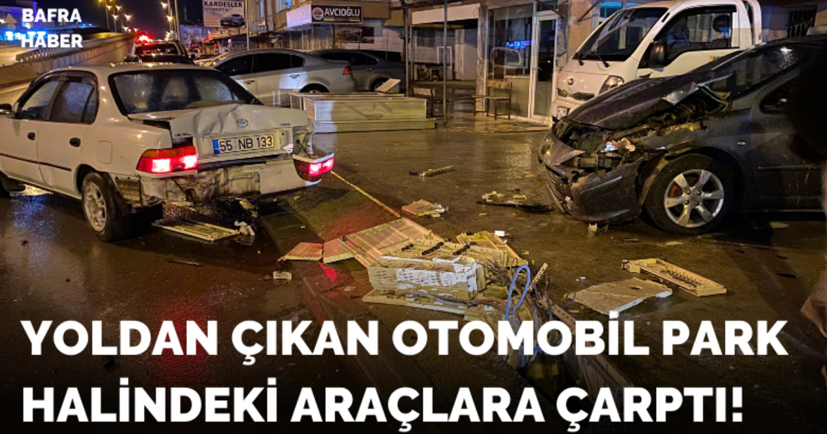 Yoldan Çıkan Otomobil Park Halindeki Araçlara Çarptı!