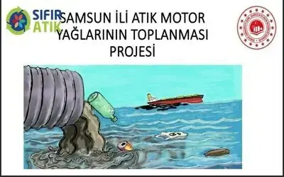 Samsun’da eski motor yağları doğaya karışmayacak
