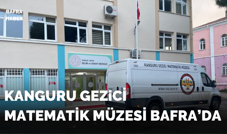 Kanguru Gezici Matematik Müzesi Bafra'da