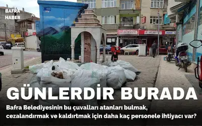 Bafra’nın Merkezinde 2 Aylık Atık Sorunu!