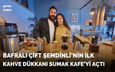 Bafralı Çift Şemdinli’de İlk Kahve Dükkanını Açtı