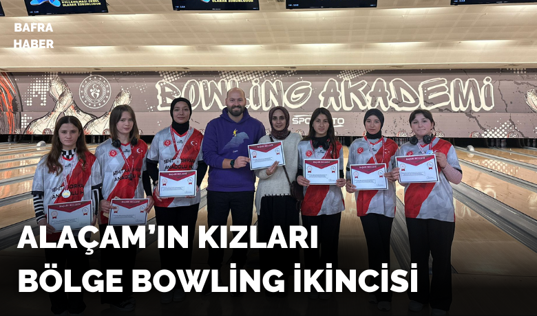 Alaçam’ın Kızları Bölge Bowling İkincisi