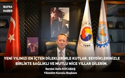 Bafra Tso Başkanı Serdal Sefa Kocabaş’tan Yeni Yıl Mesajı