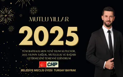 Chp Meclis Üyesi Turgay Bayrak'tan Yeni Yıl Mesajı