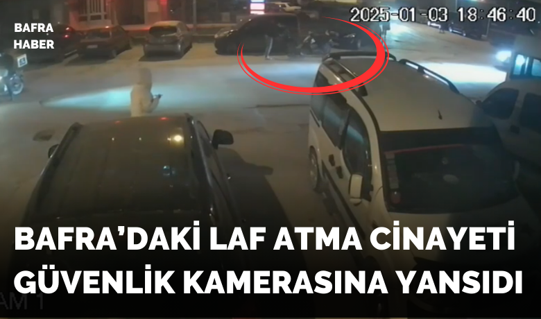 Bafra’daki Laf AtmaCinayeti Güvenlik Kamerasına Yansıdı - Samsun’un Bafra ilçesinde dün akşam 'laf atma' meselesi yüzünden çıkan bıçaklı kavgada bir kişi hayatını kaybetti. Adliyeye sevk edilen şüpheli, tutuklanarak cezaevine gönderildi.