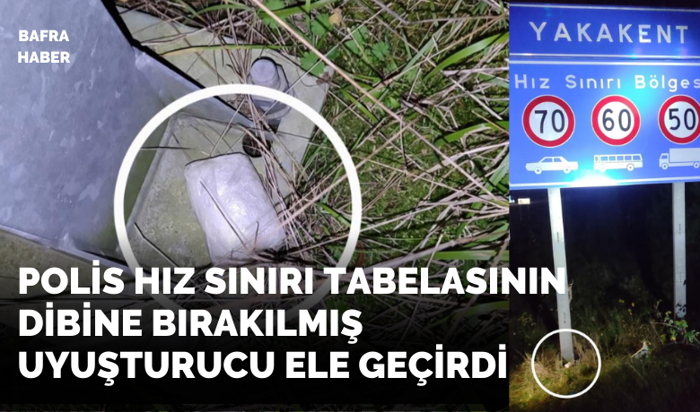 Polis hız sınırı tabelasınındibine bırakılmış uyuşturucu ele geçirdi