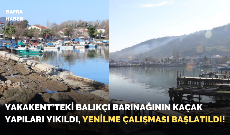 Balıkçı barınağının kaçak yapılarıyıkıldı, yenilme çalışması başlatıldı