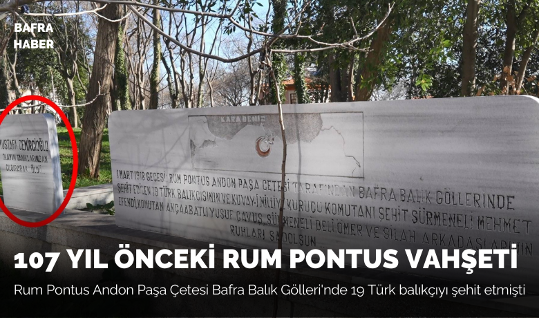 107 yıl önceki Rum Pontus vahşeti