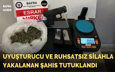Uyuşturucu ve ruhsatsız silahla yakalanan şahıs tutuklandı