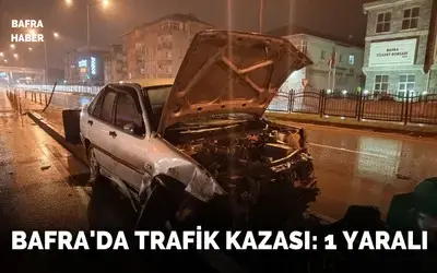 Bafra’da trafik kazası: 1 yaralı 