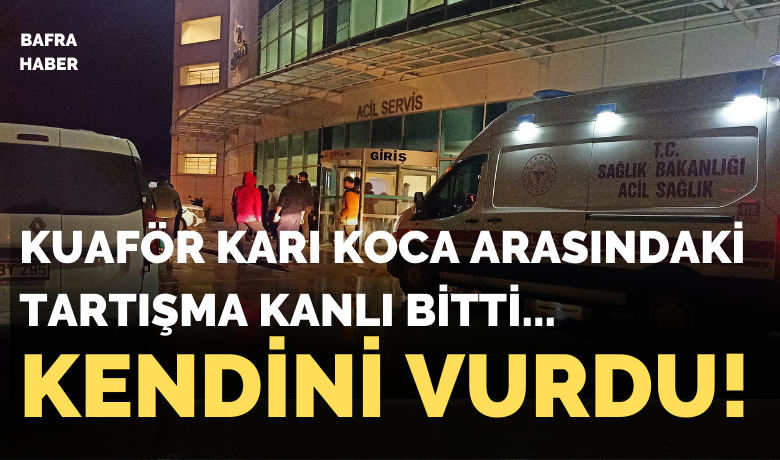 Karısı İle Tartışan Şahıs Kendini Vurdu - Samsun'un Bafra ilçesinde eşiyle tartışan şahıs silahla kendini vurarak ağır yaralandı.