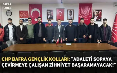 Chp Bafra Gençlik Kolları: "Adaleti Sopaya Çevirmeye Çalışan Zihniyet Başaramayacak!"