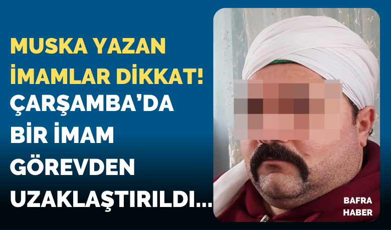 ‘Muska’ yazdığı iddia edilen imama uzaklaştırma