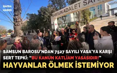Samsun Barosu’ndan 7527 Sayılı Yasa’ya Karşı Sert Tepki: “bu Kanun Katliam Yasasıdır!”