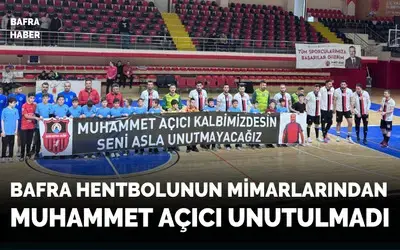 Bafra Hentbolunun Mimarlarından Muhammet Açıcı Unutulmadı