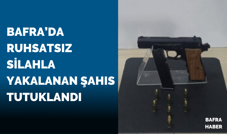 Ruhsatsız silahla yakalanan şahıs tutuklandı - Samsun’un Bafra ilçesinde ruhsatsız silahla yakalanan şahıs tutuklandı.
