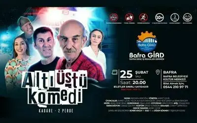 "Altı Üstü Komedi" Tiyatro Gösterisi Bafra'da Sahnelenecek