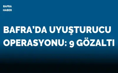 Bafra’da Uyuşturucu Operasyonu: Çok Sayıda Gözaltı Var