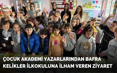 Çocuk Akademi Yazarlarından Bafra Kelikler İlkokulu’na İlham Veren Ziyaret