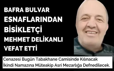 Mehmet Delikanlı Vefat Etti