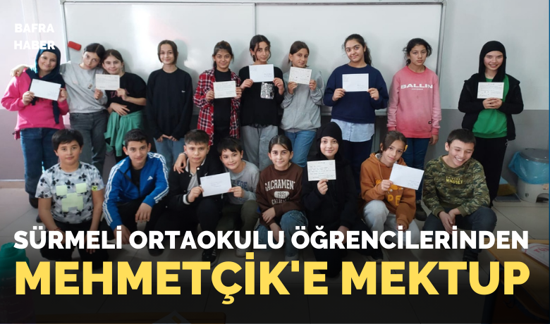 Sürmeli Ortaokulu Öğrencilerinden Mehmetçik'e Mektup