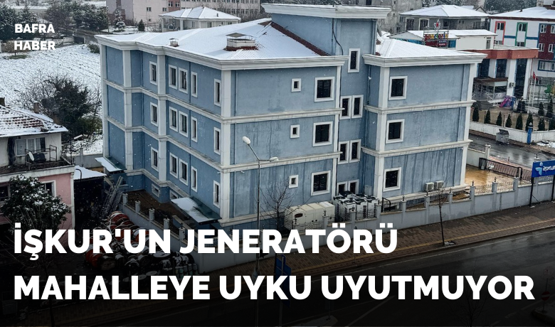 İşkur'un Jeneratörü Mahalleye Uyku Uyutmuyor