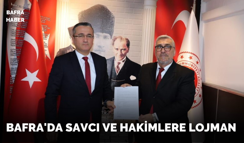 Bafra’da savcı ve hakimlere lojman