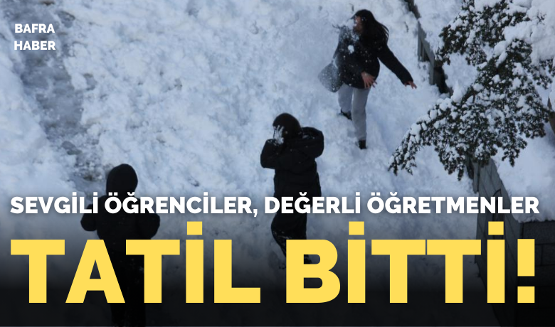Samsun’da 4,5 günlük eğitim arası sona erdi