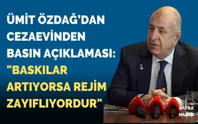Ümit Özdağ’dan Cezaevinden Basın Açıklaması: "Baskılar Artıyorsa Rejim Zayıflıyordur"