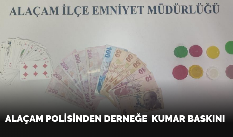 Samsun’da bir derneğe daha kumar baskını