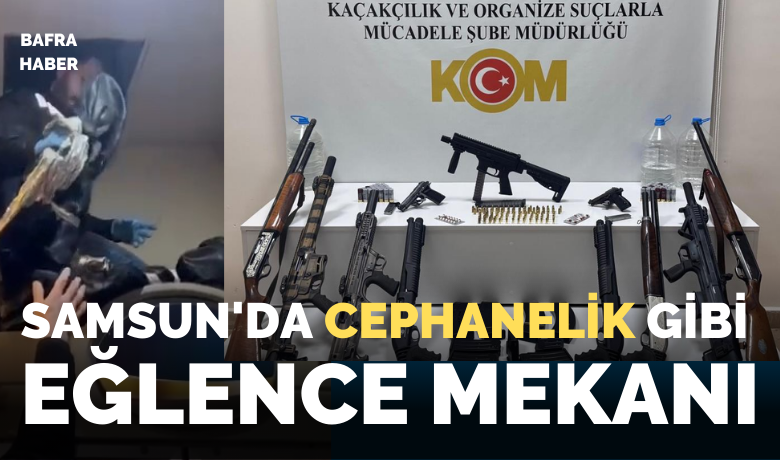 Samsun’da cephanelik gibi eğlence mekanı
