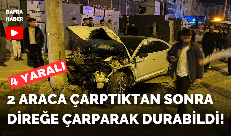 Bafra’da zincirleme kaza: 4 yaralı