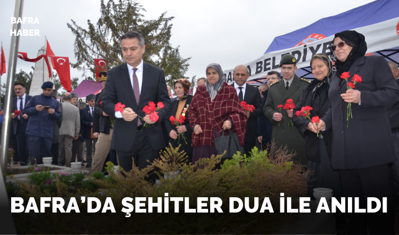 Bafra’da şehitler dua ile anıldı