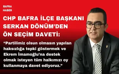 Chp Bafra İlçe Başkanlığı’ndan Ön Seçim Duyurusu