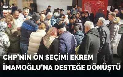 Chp'nin Cumhurbaşkanı Adayı İçin Bafra'da Ön Seçim Yapıldı