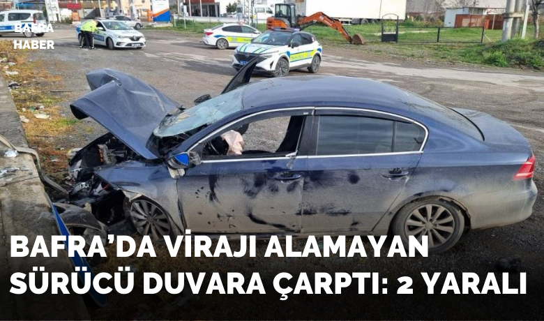 Samsun’da otomobil duvara çarptı: 2 yaralı