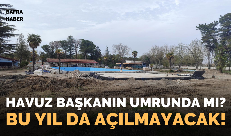 Havuz Bu Yıl Da Açılmayacak!
