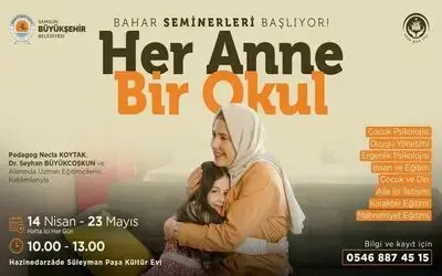 "Her Anne Bir Okul" bahar seminerleri başlıyor
