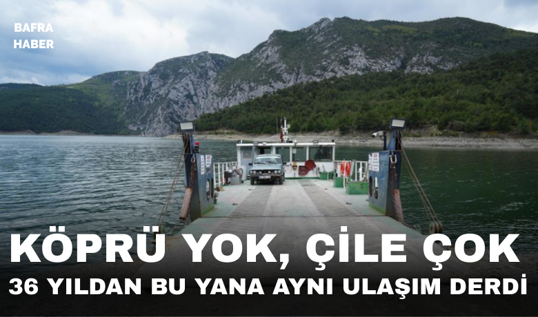 Altınkaya mağdurları: 15 mahallede36 yıldır feribotla ulaşım