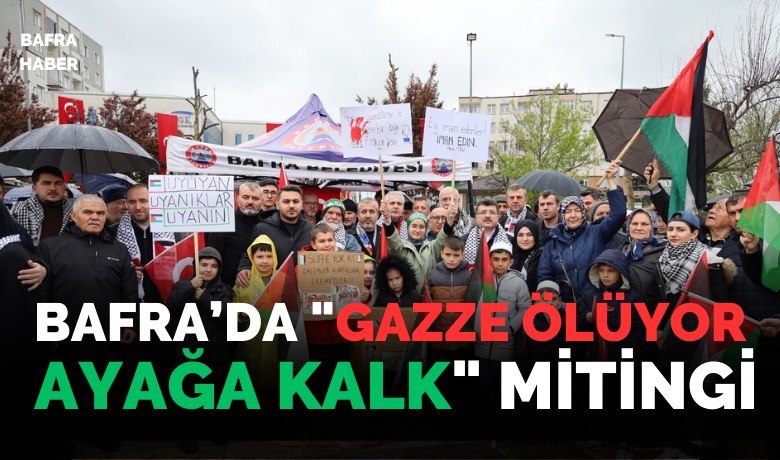 Bafra’da Gazze için miting