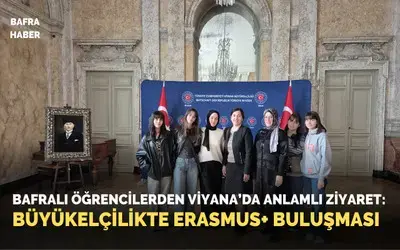 Bafralı Öğrencilerden Viyana’da Anlamlı Ziyaret