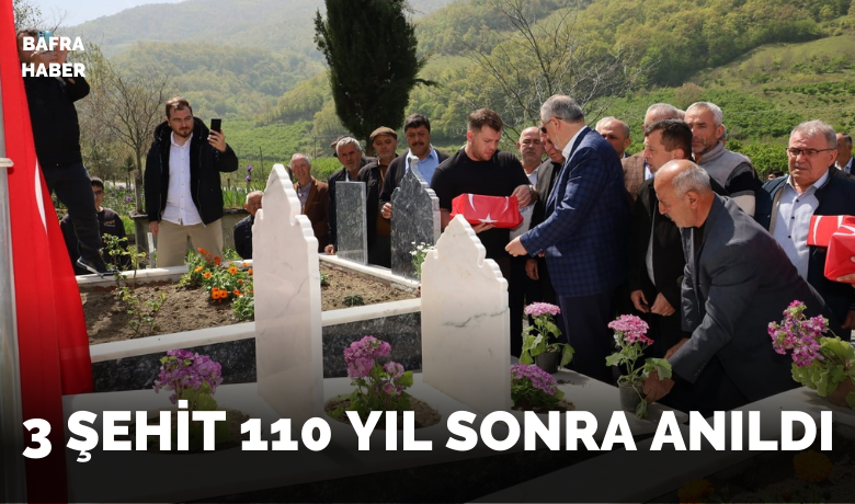 Bafra’da 3 şehit için 110 yıl sonra anma programı