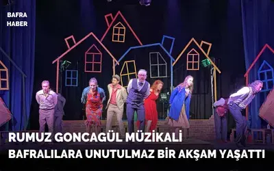 Rumuz Goncagül Müzikali Bafralılara Unutulmaz Bir Akşam Yaşattı