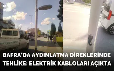 Bafra’da Aydınlatma Direklerinde Tehlike: Elektrik Kabloları Açıkta