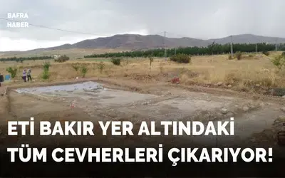 Eti Bakır Yer Altındaki Tüm Cevherleri Çıkarıyor