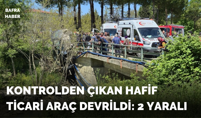Kontrolden çıkan hafif ticariaraç devrildi: 2 yaralı