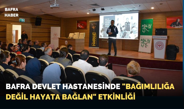 "Bağımlılığa Değil Hayata Bağlan" etkinliği