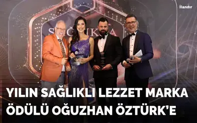 Yılın Sağlıklı Lezzet Marka Ödülü Oğuzhan Öztürk’e