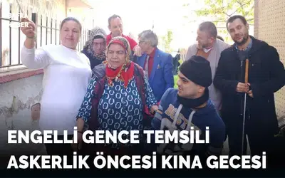 Engelli Gence Temsili Askerlik Öncesi Anlamlı Kına Gecesi