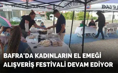 Bafra'da El Emeği Alışveriş Festivali Devam Ediyor